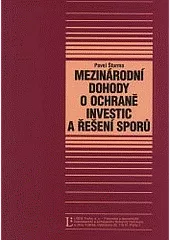 Mezinárodní dohody o ochraně investic a řešení sporů