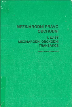 Mezinárodní právo obchodní. Část I., Mezinárodní obchodní transakce