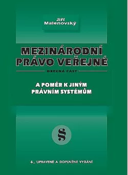 Mezinárodní právo veřejné. Obecná část a poměr k jiným právním systémům