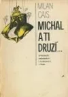 Michal a ti druzí