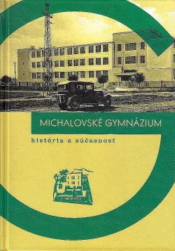 Michalovské gymnázium história a súčasnosť