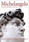 Michelangelo: Nepokojný život