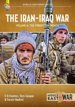 The Iran-Iraq War Volume 4: The Forgotten Fronts
