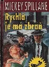 Rychlá je má zbraň
