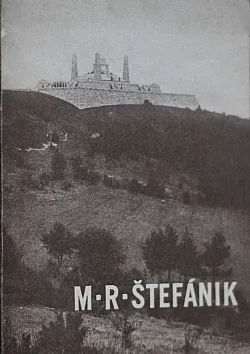 Milan Rastislav Štefánik: Sborníček o jeho životě, práci a oběti