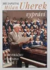 Milan Uherek vypraví - o Severáčku, o divadle, o sobě