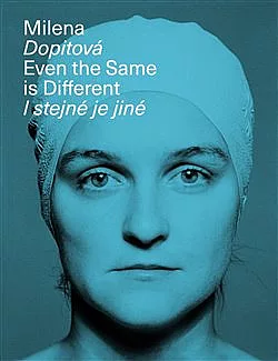 Milena Dopitová: I stejné je jiné