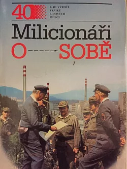 Milicionáři o sobě