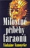 Milostné příběhy faraonů