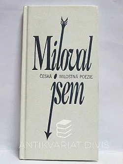 Miloval jsem - Česká milostná poezie