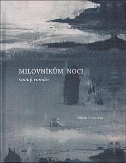 Milovníkům noci - snový román