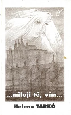 ... miluji tě, vím ...