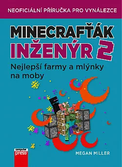 Minecrafťák inženýr 2 - Nejlepší farmy a mlýnky na moby