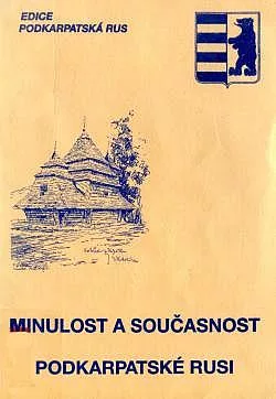 Minulost a současnost Podkarpatské Rusi
