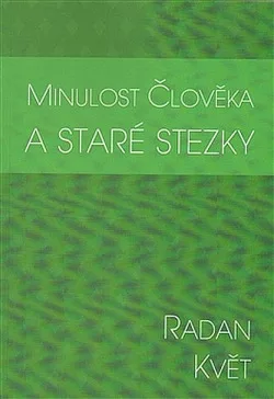 Minulost člověka a staré stezky