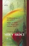 Mír v srdci I.