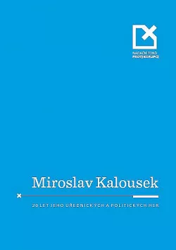 Miroslav Kalousek a 20 let jeho úřednických a politických her