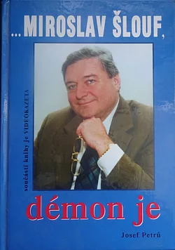 ...Miroslav Šlouf, démon je