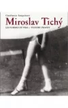 Miroslav Tichý. Podoby pravdy
