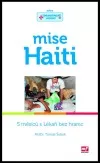 Mise Haiti: 5 měsíců s Lékaři bez hranic