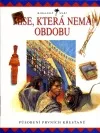 Mise, která nemá obdobu
