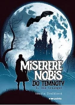 Miserere nobis - Do temnoty