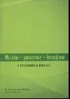Místo - prostor - krajina v literatuře a kultuře