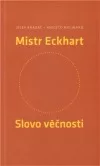 Mistr Eckhart: Slovo věčnosti
