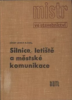 Mistr ve stavebnictví : silnice, letiště a městské komunikace