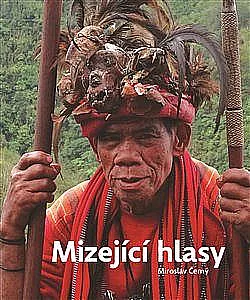 Mizející hlasy. Výpravy za ohroženými jazyky
