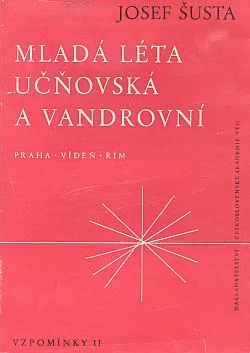 Mladá léta učňovská a vandrovní: Praha - Vídeň - Řím: Vzpomínky II.