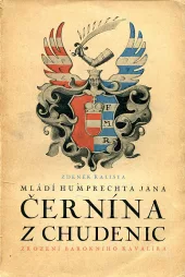 Mládí Humprechta Jana Černína z Chudenic: zrození barokního kavalíra