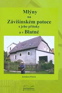 Mlýny na Závišínském potoce s jeho přítoky a v Blatné