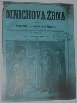 Mnichova žena aneb Strašidlo v císařském hradě I.