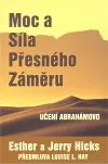 Moc a síla přesného záměru