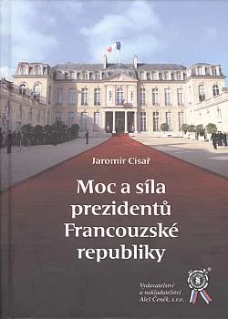 Moc a síla prezidentů Francouzské republiky