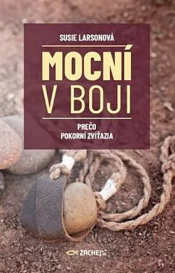Mocní v boji: prečo pokorní zvíťazia
