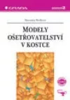 Modely ošetřovatelství v kostce