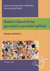 Moderní lékové formy pro orální a perorální aplikaci