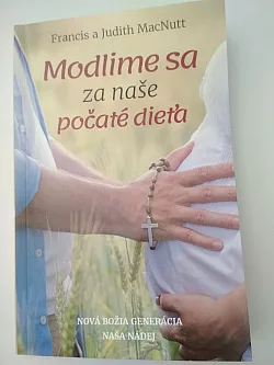 Modlime sa za naše počaté dieťa
