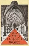 Modlitba blahoslavené Alžběty od Nejsvětější Trojice