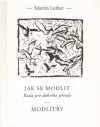 Modlitby. Jak se modlit (Rada pro dobrého přítele)