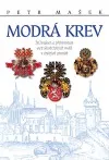 Modrá krev - Minulost a přítomnost 445 šlechtických rodů v českých zemích
