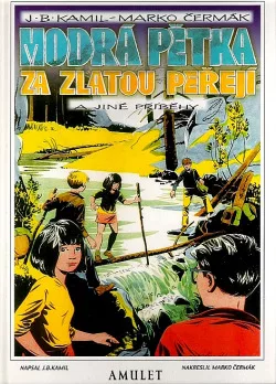 Modrá pětka za Zlatou peřejí a jiné příběhy