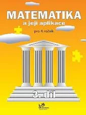 Matematika a její aplikace 4 – 3. díl