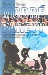 Modré barety: Bojová historie sovětských a ruských vzdušně-výsadkových sil