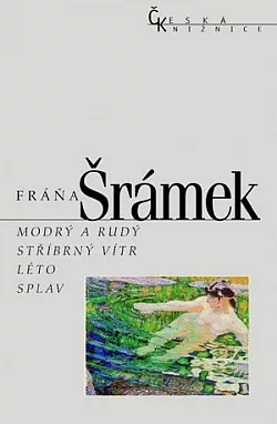 Modrý a rudý / Stříbrný vítr / Léto / Splav