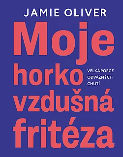 Moje horkovzdušná fritéza