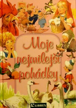 Moje nejmilejší pohádky