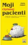 Moji čtyřnozí pacienti - Úsměvné historky o zvířatech